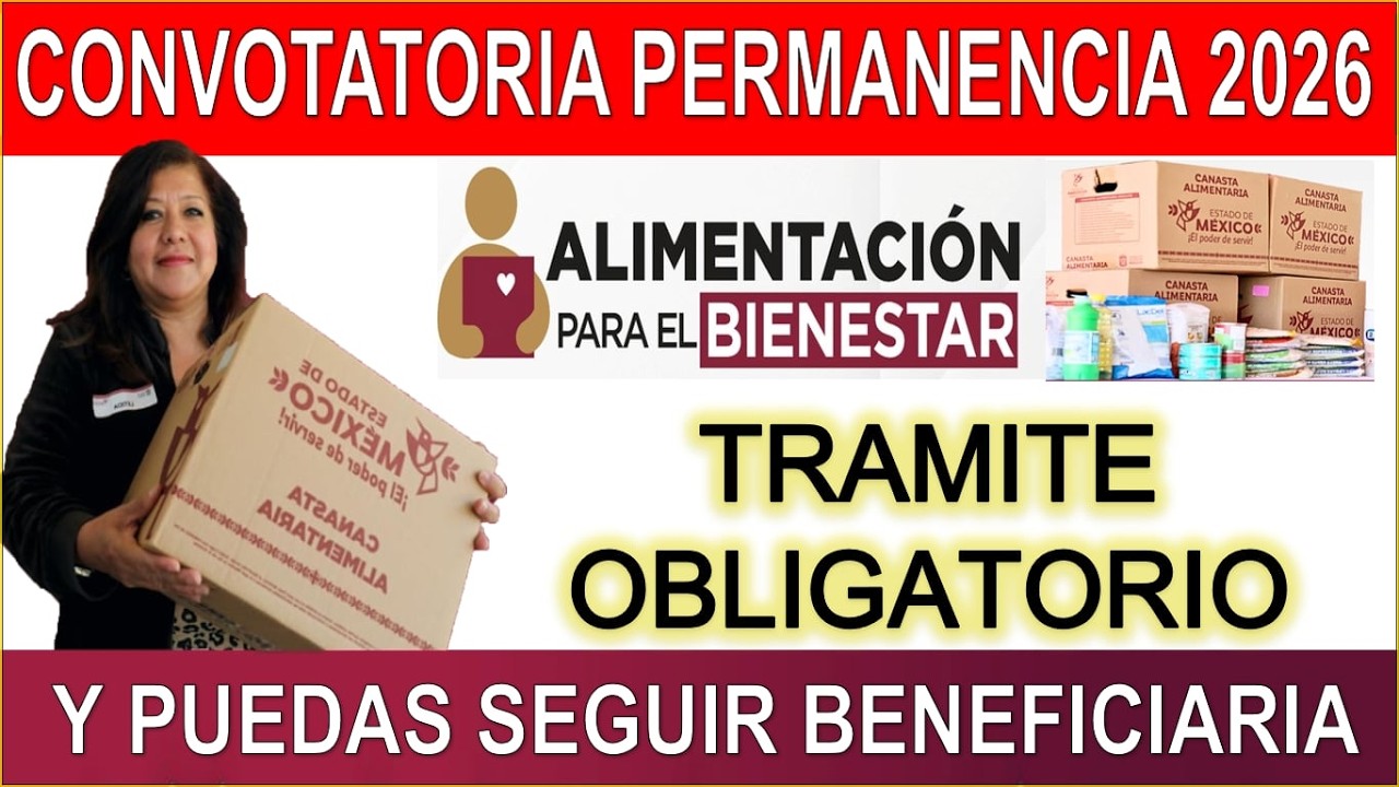 🍜 Alimentacion Bienestar 📢CONVOCATORIA PERMANENCIA 2026 📝 Para Continuar Recibiendo DESPENSA❗ Marzo