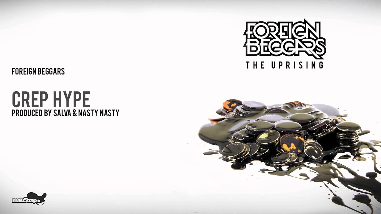 Foreign Beggars - Crep Hype (Produced by Salva & Nasty Nasty)
