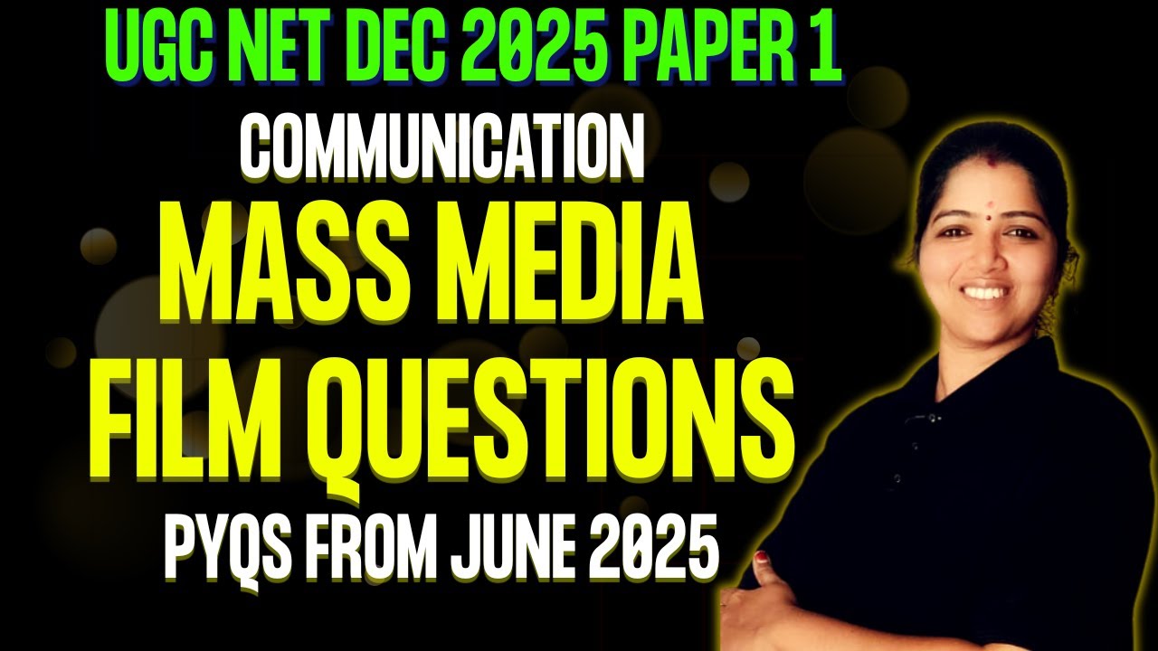UGC NET PAPER 1 | COMMUNICATION - MASS MEDIA - FILM RELATED QUESTIONS | DEC 2025