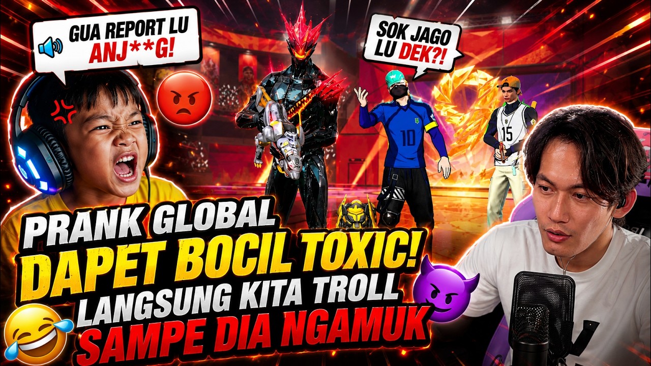 PRANK GLOBAL DAPET BOCIL TOXIC! PAS DITROLL MALAH NGAMUK PARAH! - FREE FIRE