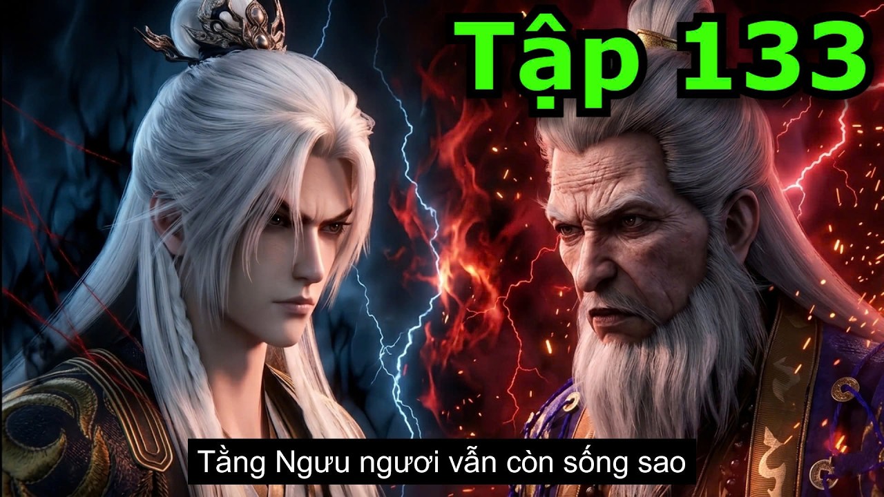 Tiên Nghịch Tập 133 | Renegade immortal episode 133 | 仙逆 133