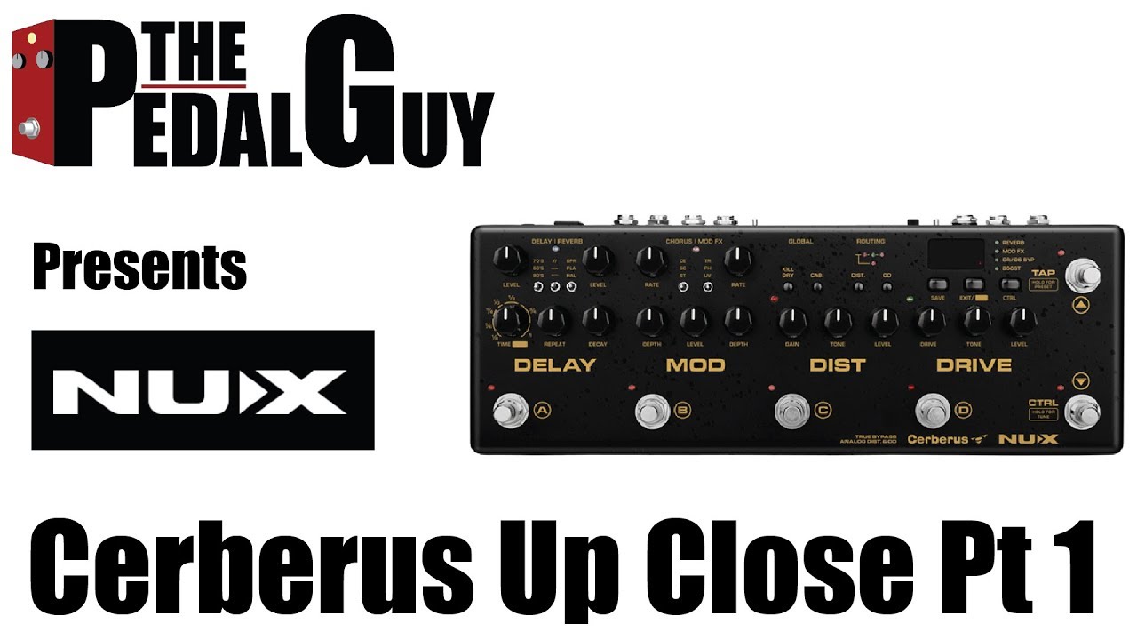 ThePedalGuy Presents the NuX Cerberus Close Up Part 1