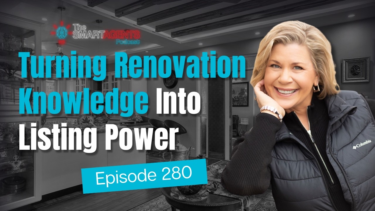 Turning Renovation Knowledge Into Listing Power | Ep 280