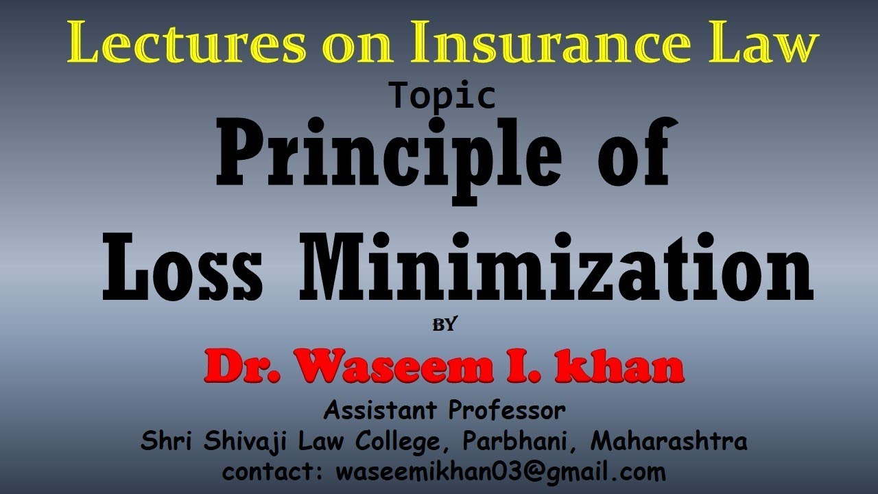 Principle of Loss Minimization | lecture on insurance law | Principles of Insurance Contract.