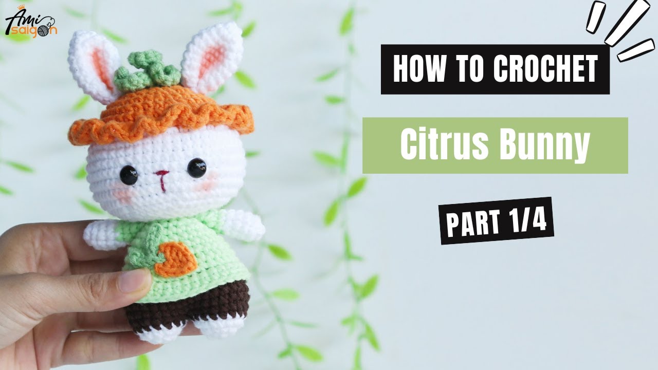 #555 | Citrus Bunny Amigurumi (1/4) | How To Crochet Dolls Amigurumi | @AmiSaigon