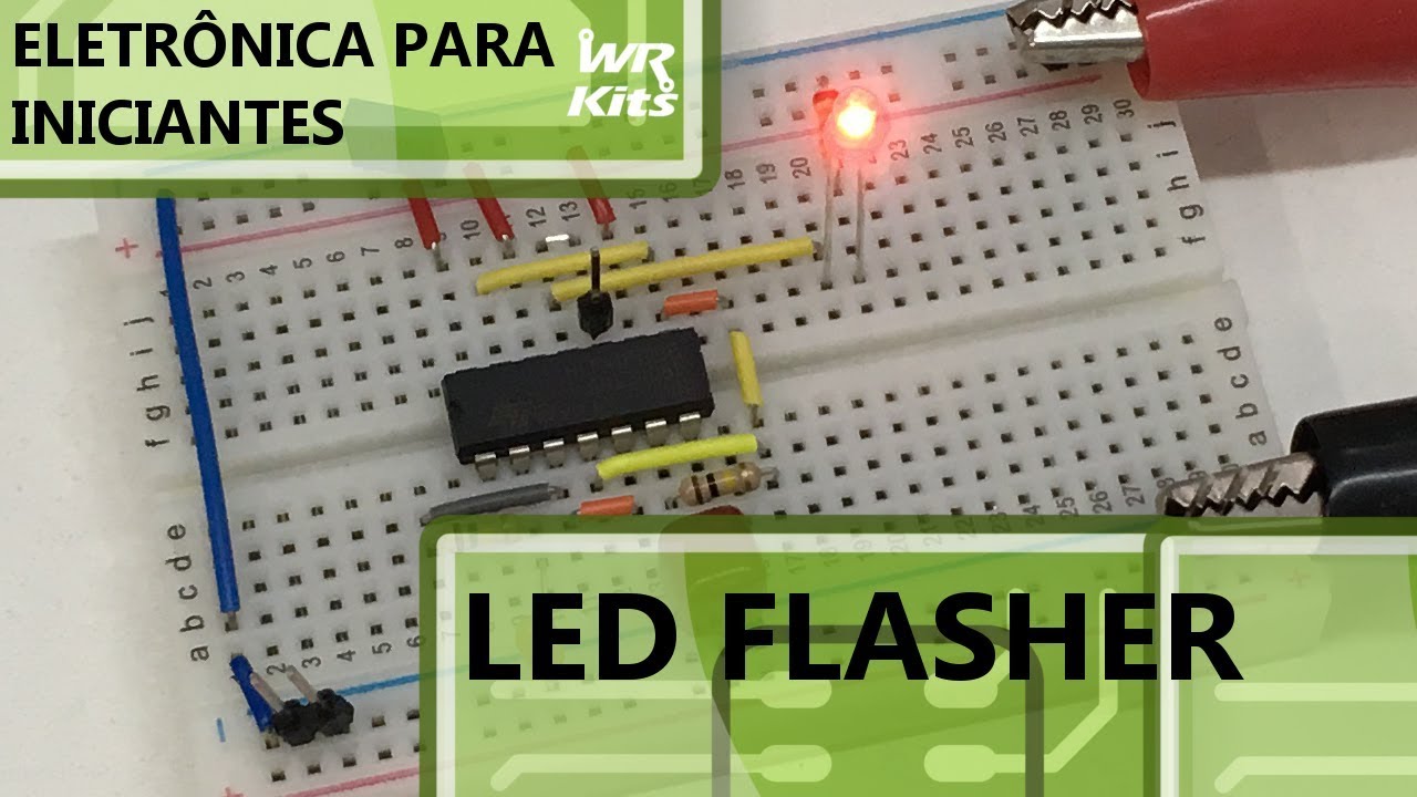 LED FLASHER | Eletrônica para Iniciantes #090