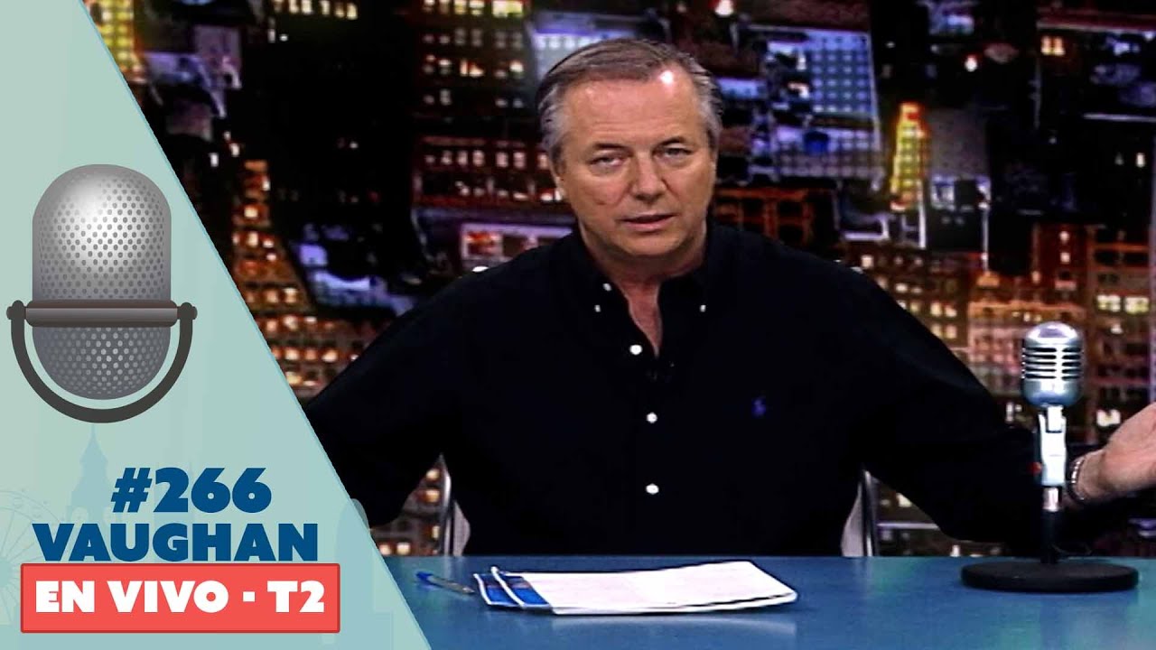 Vaughan en Vivo Episode 266 - Temporada 2 | Vaughan TV