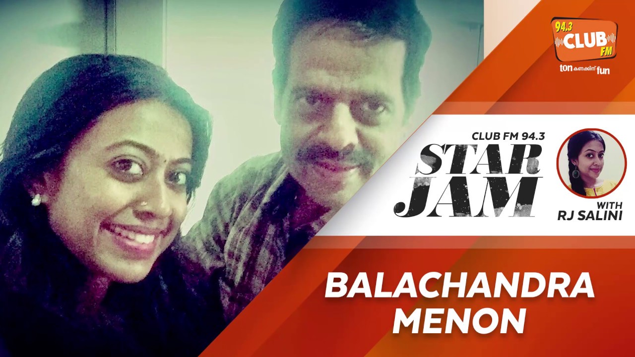 Balachandra Menon - RJ Salini - CLUB FM 94.3