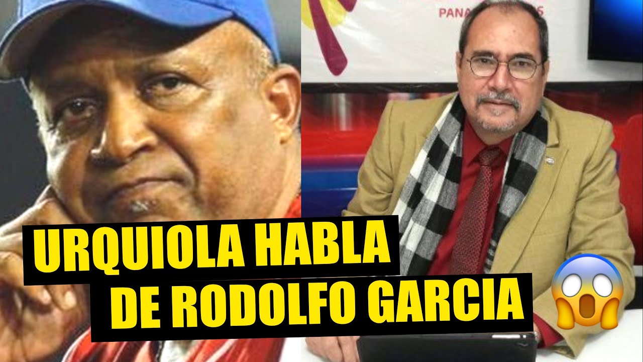ALFONSO URQUIOLA habla de RODOLFO GARCIA ⚾ 😱 ¡Sin Pelos en la Lengua!