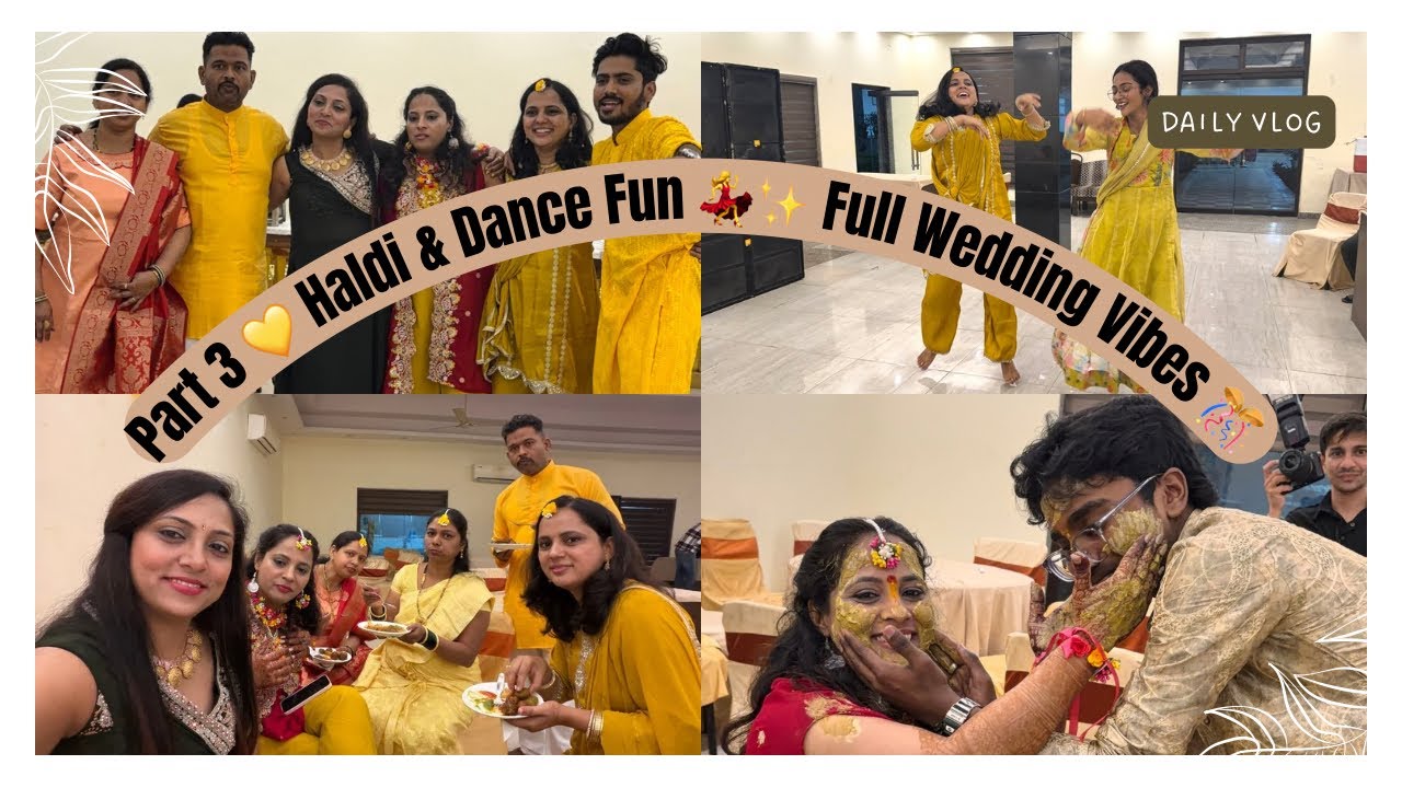 Part 3 💛Haldi & Dance Fun 💃✨Full Wedding Vibes 🎊@Wondersistersvlog 