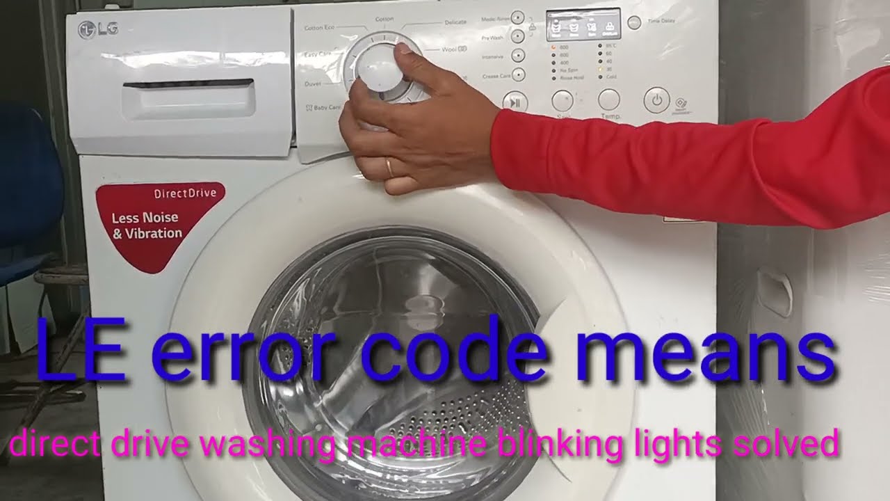 LG direct drive automatic washing machine LE error code solved blinking lights solved