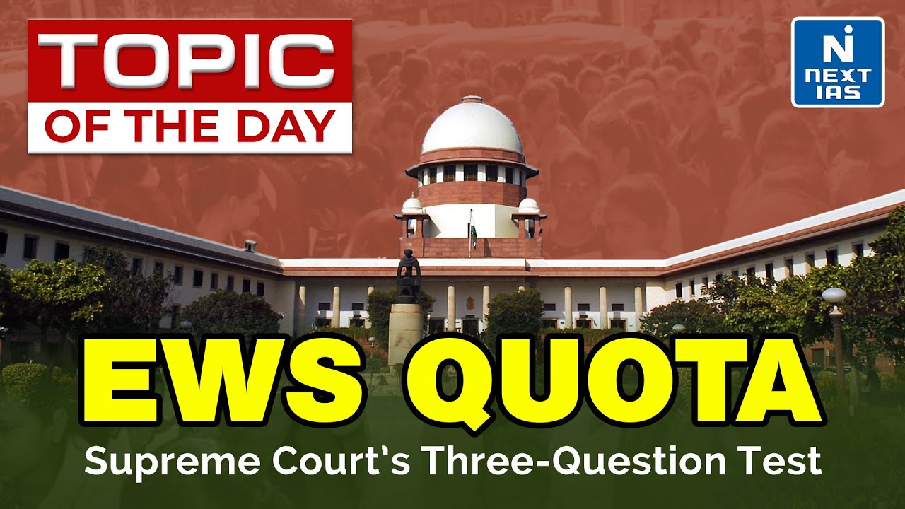 EWS Quota: Supreme Court's Three Question Test - UPSC | NEXT IAS