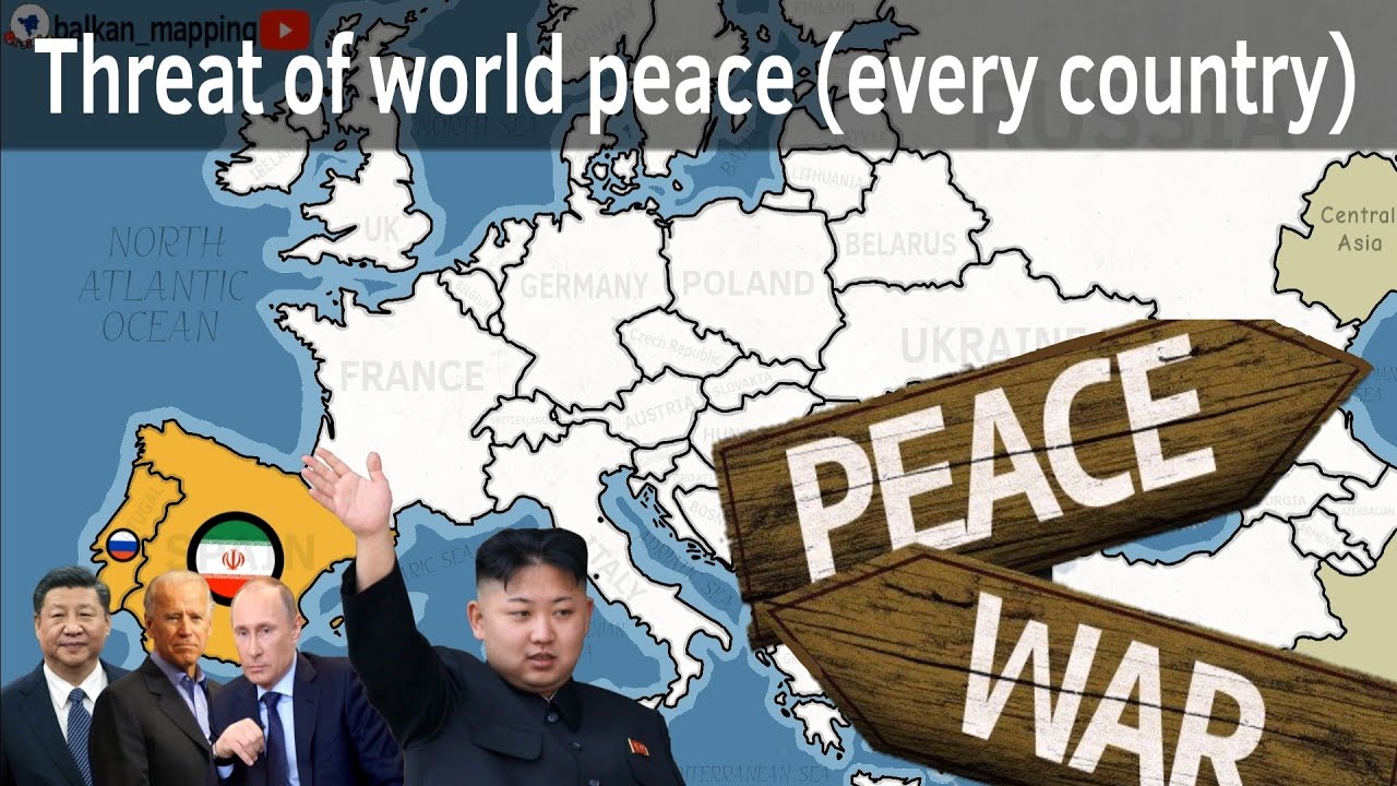 Countries that threaten world peace (every country)