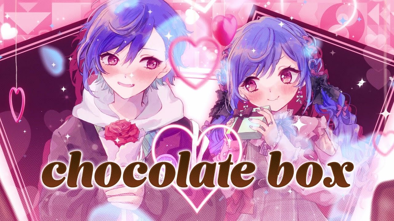 ⋆⸜ 一人二役 ⸝⋆chocolate box / Covered by 西園チグサ
