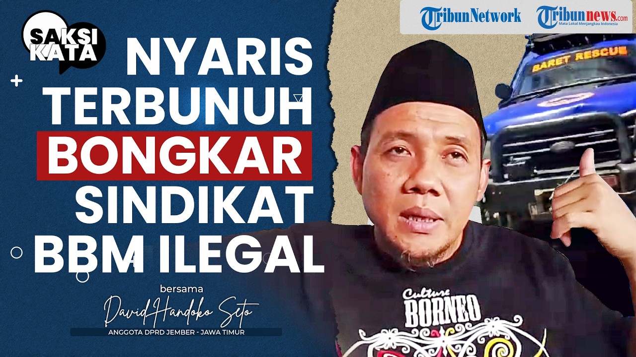 SAKSI KATA: Anggota DPRD Jember ini Nyaris Terbunuh Saat Bongkar Penyelewengan BBM Subsidi