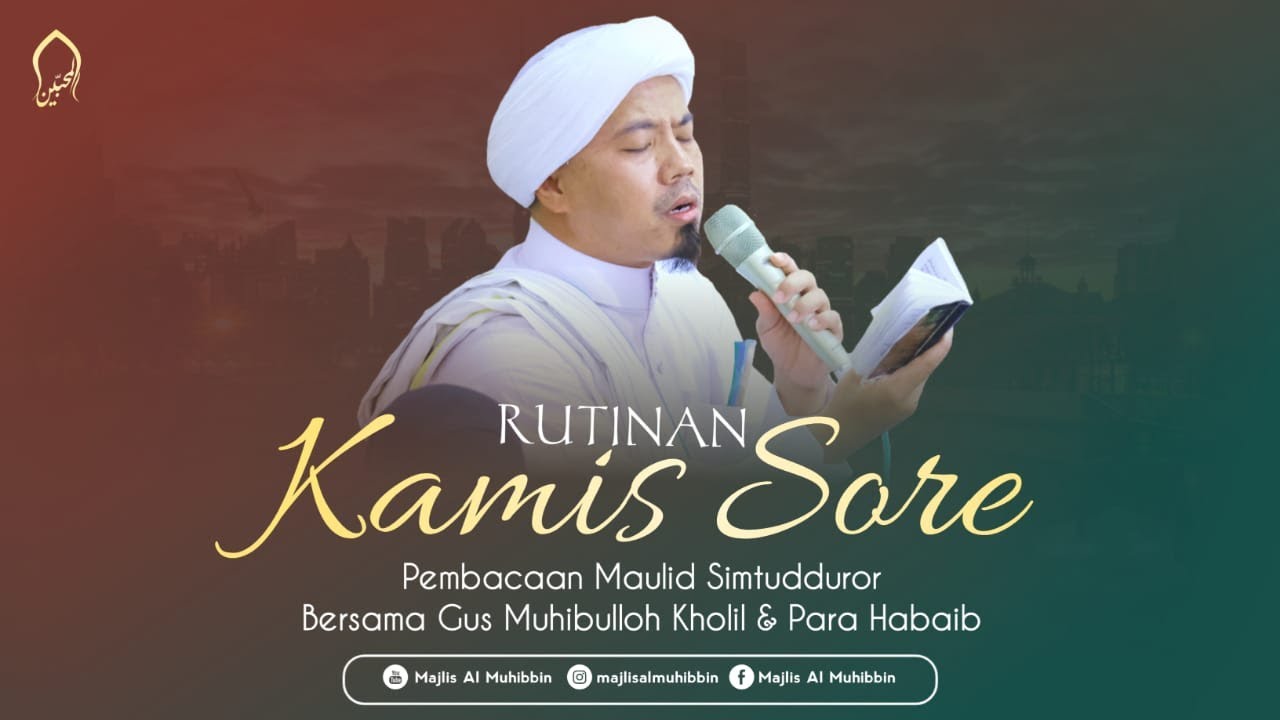 RUTINAN KAMIS SORE | PEMBACAAN MAULID SIMTUDDUROR | MAJLIS AL MUHIBBIN KAMIS, 22 - JAN - 2026