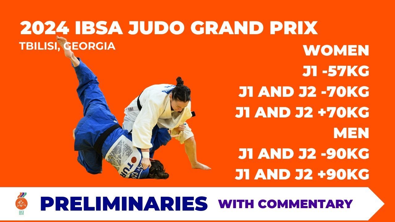 IBSA Judo Grand Prix Tbilisi 2024 - Day 2, Commentated
