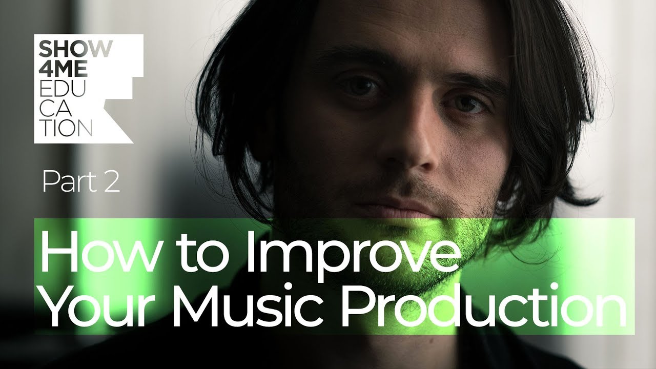 How to Improve Your Music Production - Milos Jelic [Part2]