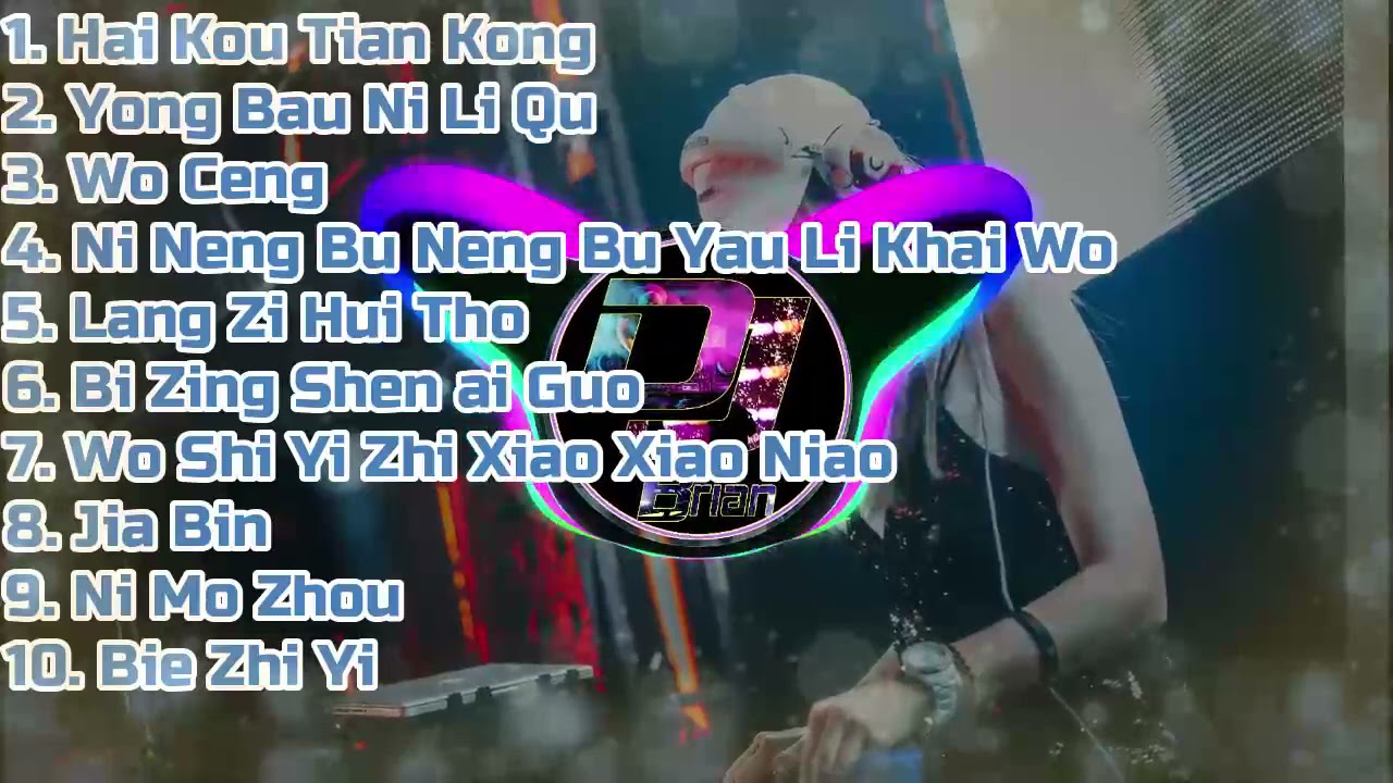 Remix Nonstop  Hai Kuo Tian Kong 海闊天空 ✘ Yong Bao Ni Li Qu 擁抱你離去 ✘ Wo Ceng 我曾
