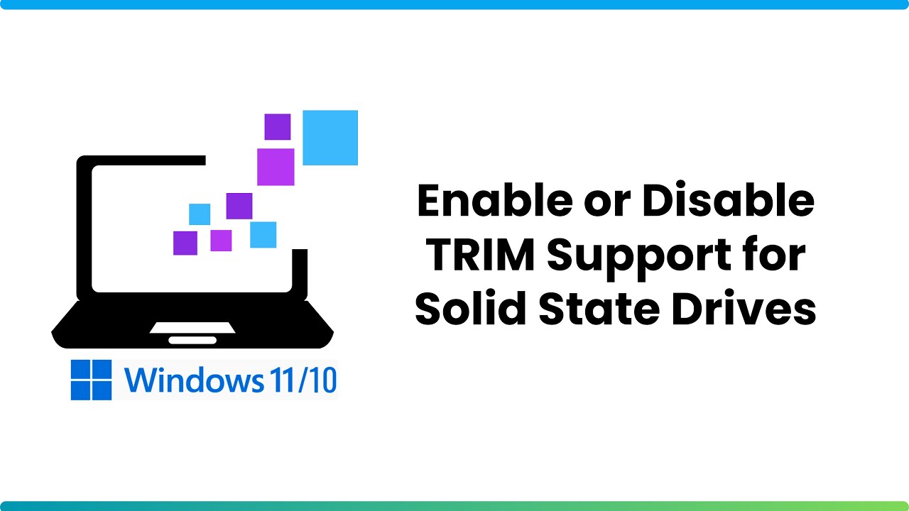 Enable or Disable TRIM Support for Solid State Drives in Windows 11
