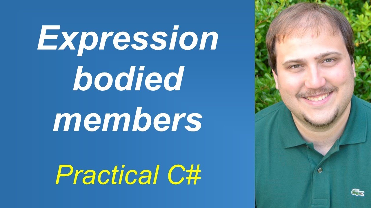Practical C# - Expression bodied members in C# 7