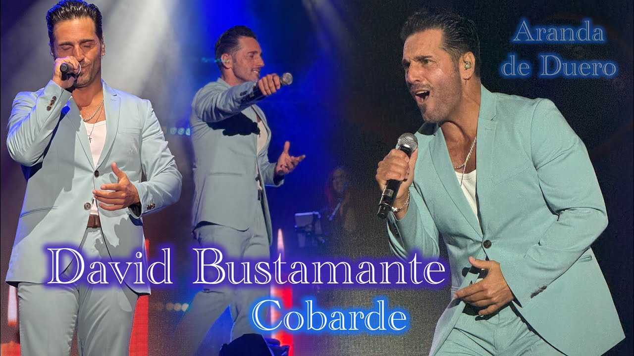 David Bustamante Cobarde Aranda de Duero