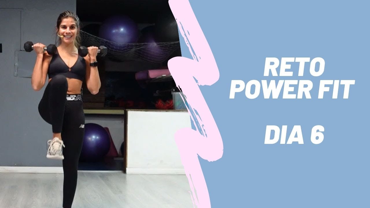 RETO POWER FIT -  DIA 6