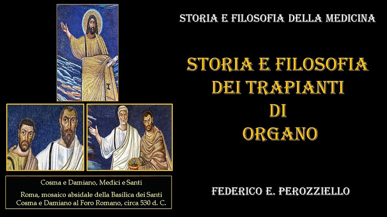STORIA E FILOSOFIA DEI TRAPIANTI DI ORGANO  - HISTORY AND PHILOSOPHY OF ORGAN TRANSPLANTATION
