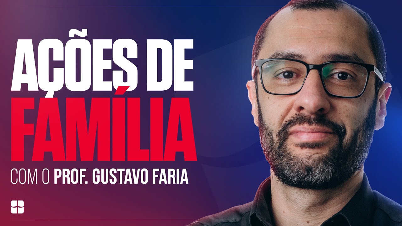 Ações de Família | Prof. Gustavo Faria