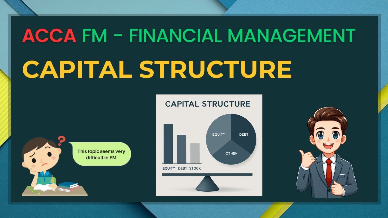 ACCA FM | Capital structure | Most easy explanation
