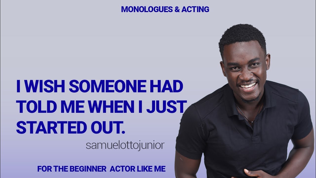 What to know about monologues as a beginner actor in Uganda