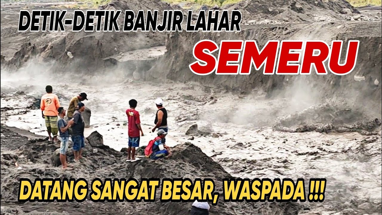 INNALILLAHI !!! MENIT² BANJIR LAHAR SEMERU HARI INI, TETAP WASPADA