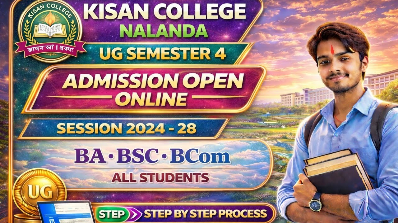 Kisan College Nalanda UG Semester 4 Admission Online 2024-28 | BA BSc BCom Step by Step Process