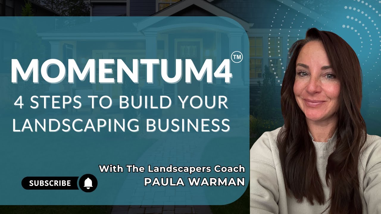Momentum4 - 4 Steps to Build Your Landscaping Business