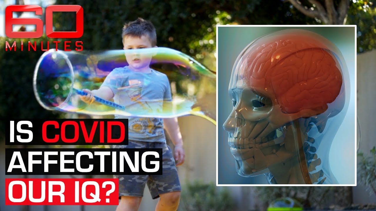 Is COVID-19 making humans less intelligent? | 60 Minutes Australia
