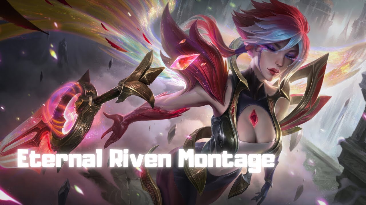 Unfamous Player - Eternal Riven Montage