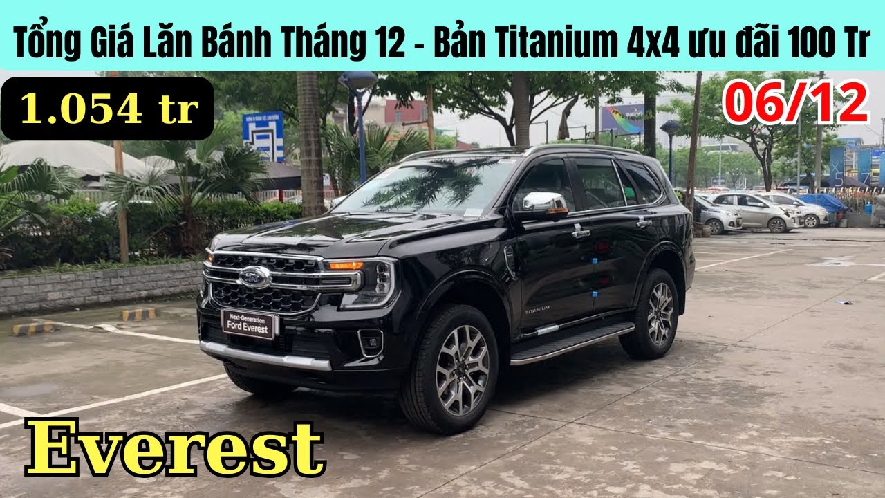 ✅Ford Everest 2025 Xả Khuyến Mại Th&aacute;ng 12 | Bản Titanium 4x4 Ưu đ&atilde;i 100 Triệu | Gi&aacute; Lăn B&aacute;nh Everest