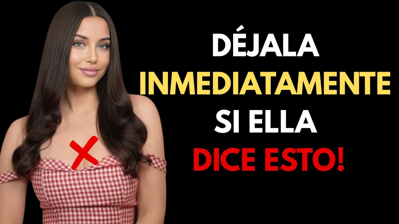 ¡DEBES VERLO! - Si una mujer te dice estas 5 cosas, ¡déjala! | Psicología Femenina