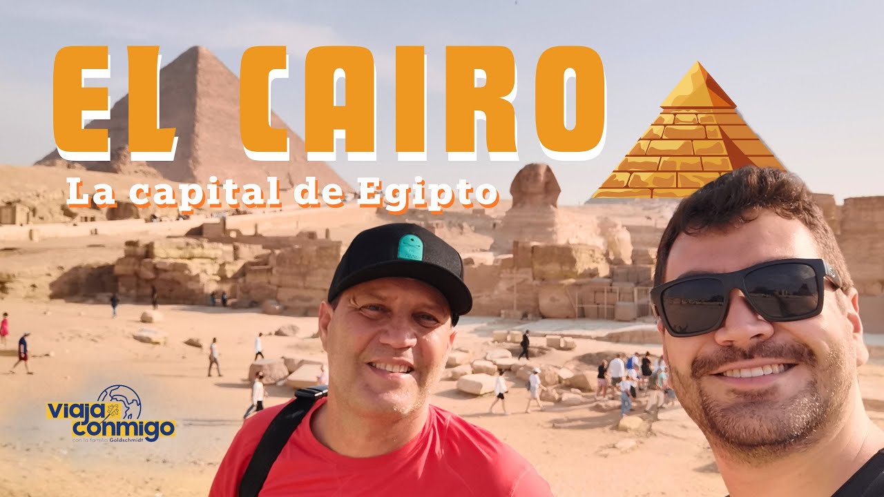 EL CAIRO | LA CAPITAL DE EGIPTO | Programa VIAJA CONMIGO