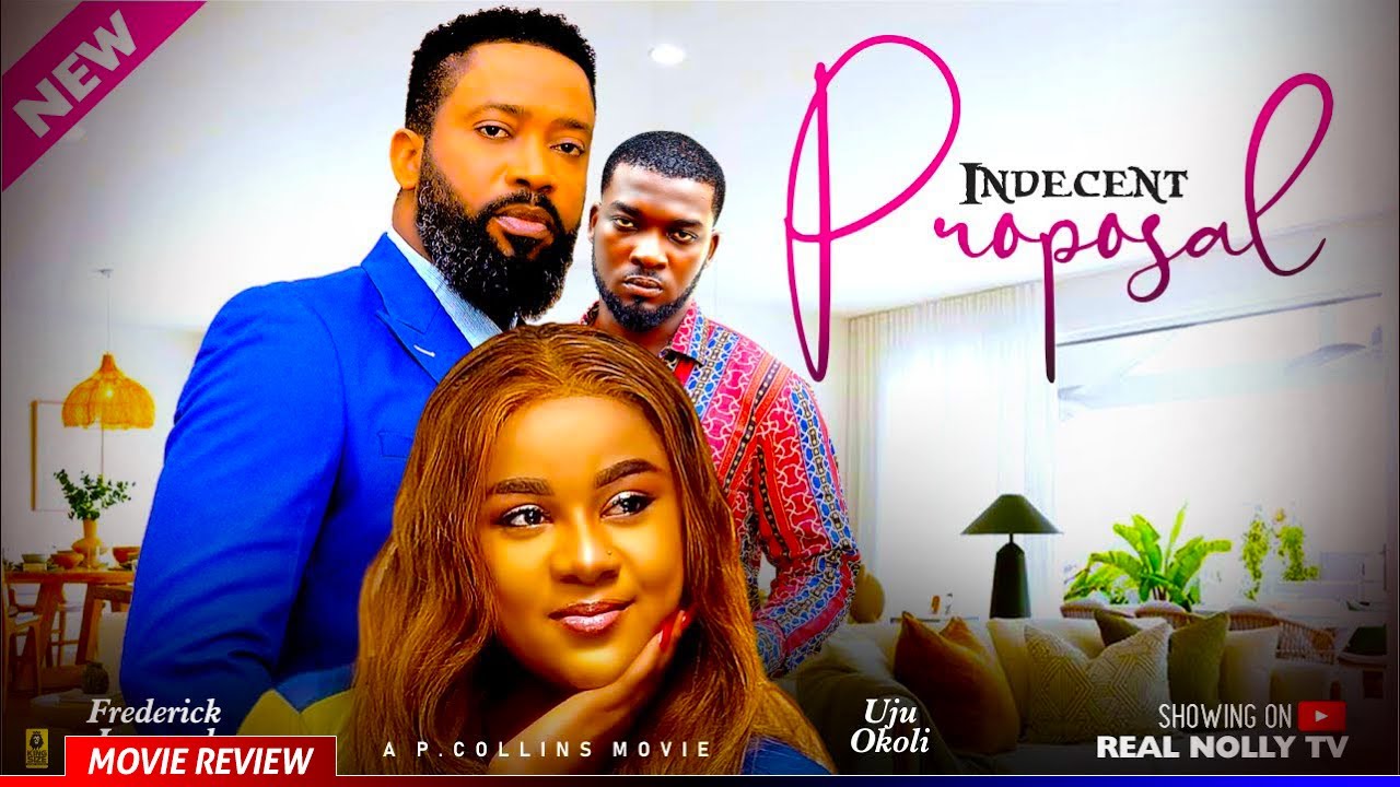 INDECENT PROPOSAL - TRENDING NOLLYWOOD MOVIE REVIEW 2025