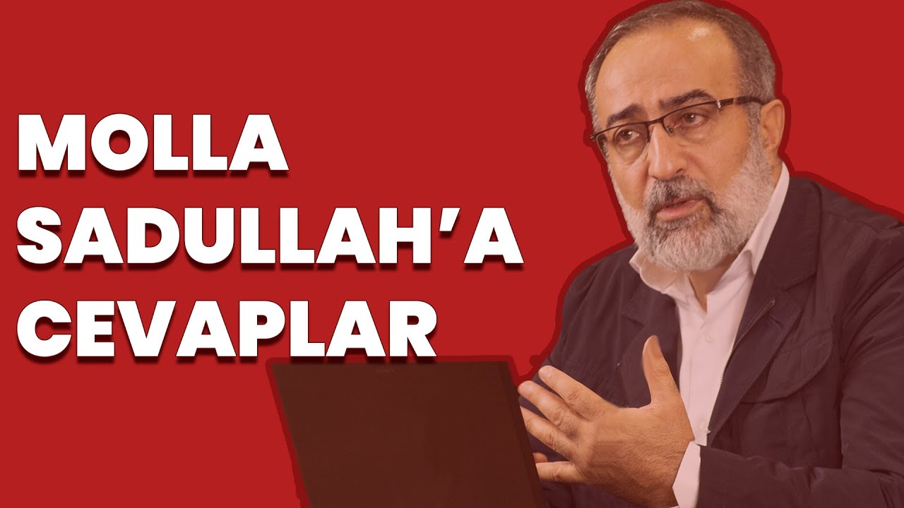 Ebubekir Sifil - Molla Sadullah'ın İddialarına Cevaplar - 2