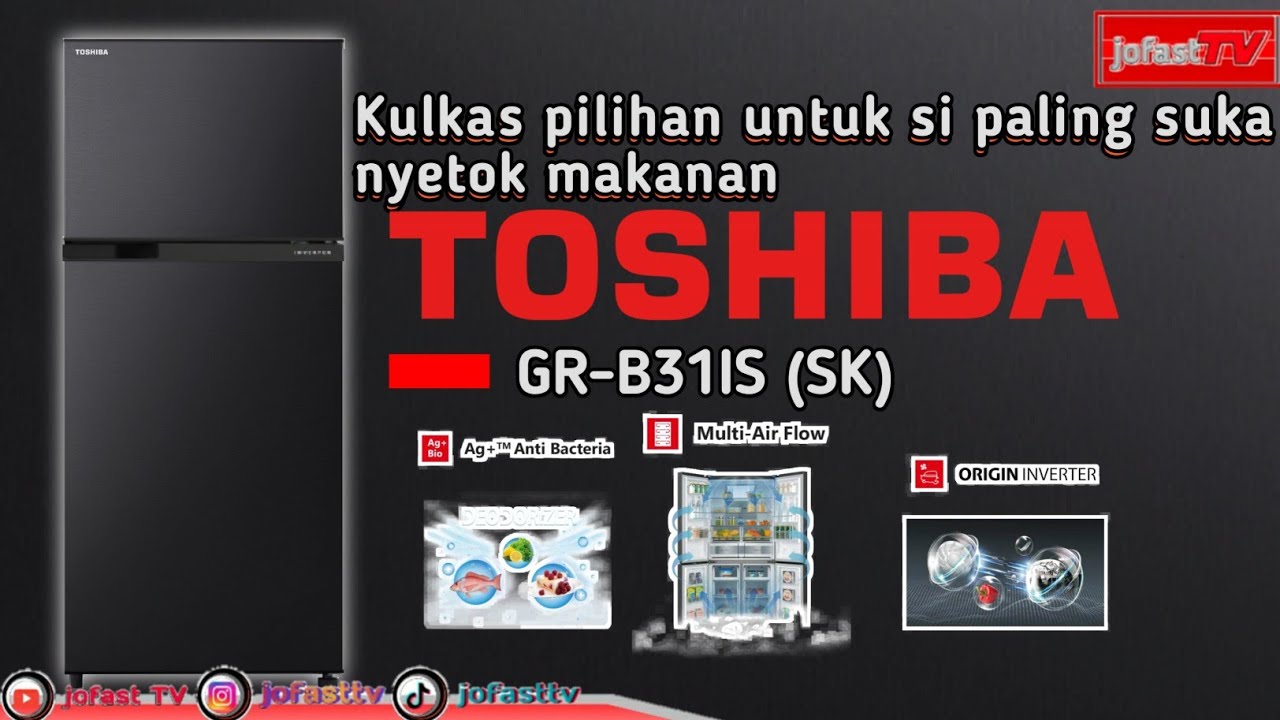 Kulkas 2 Pintu Hemat Listrik Dan Tanpa Bunga Es | TOSHIBA | Toshiba GR-B31IS (SK) | #jofasttv141