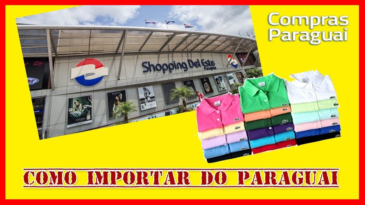 Comprar do Paraguai e Revender - Como Importar do Paraguai  - Importa&ccedil;&atilde;o Legal