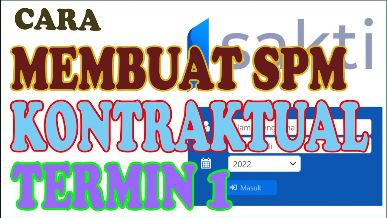 PANDUAN MEMBUAT SPM KONTRAKTUAL TERMIN 1