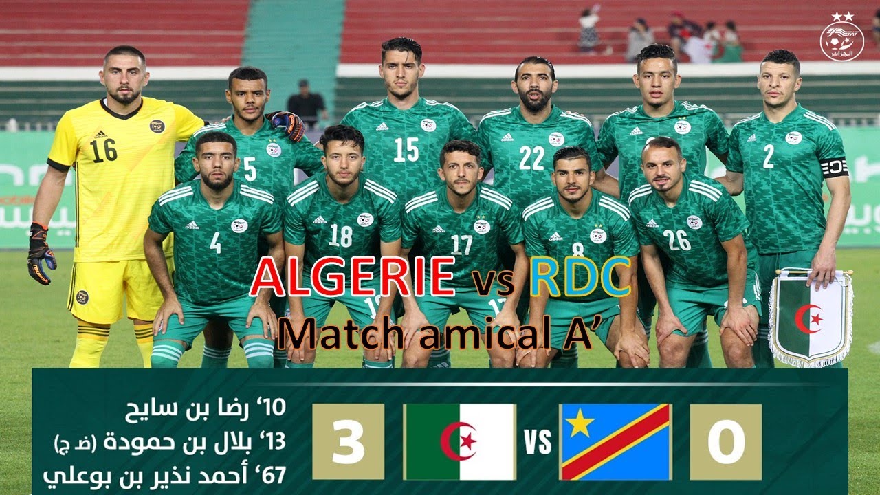 R&eacute;sum&eacute; Alg&eacute;rie 3-0 RDC A'  🔥  الجزائر 3-0 جمهورية الكونغو الديمقراطية