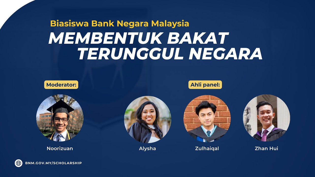 Webinar Biasiswa Bank Negara Malaysia: Membentuk Bakat Terunggul Negara