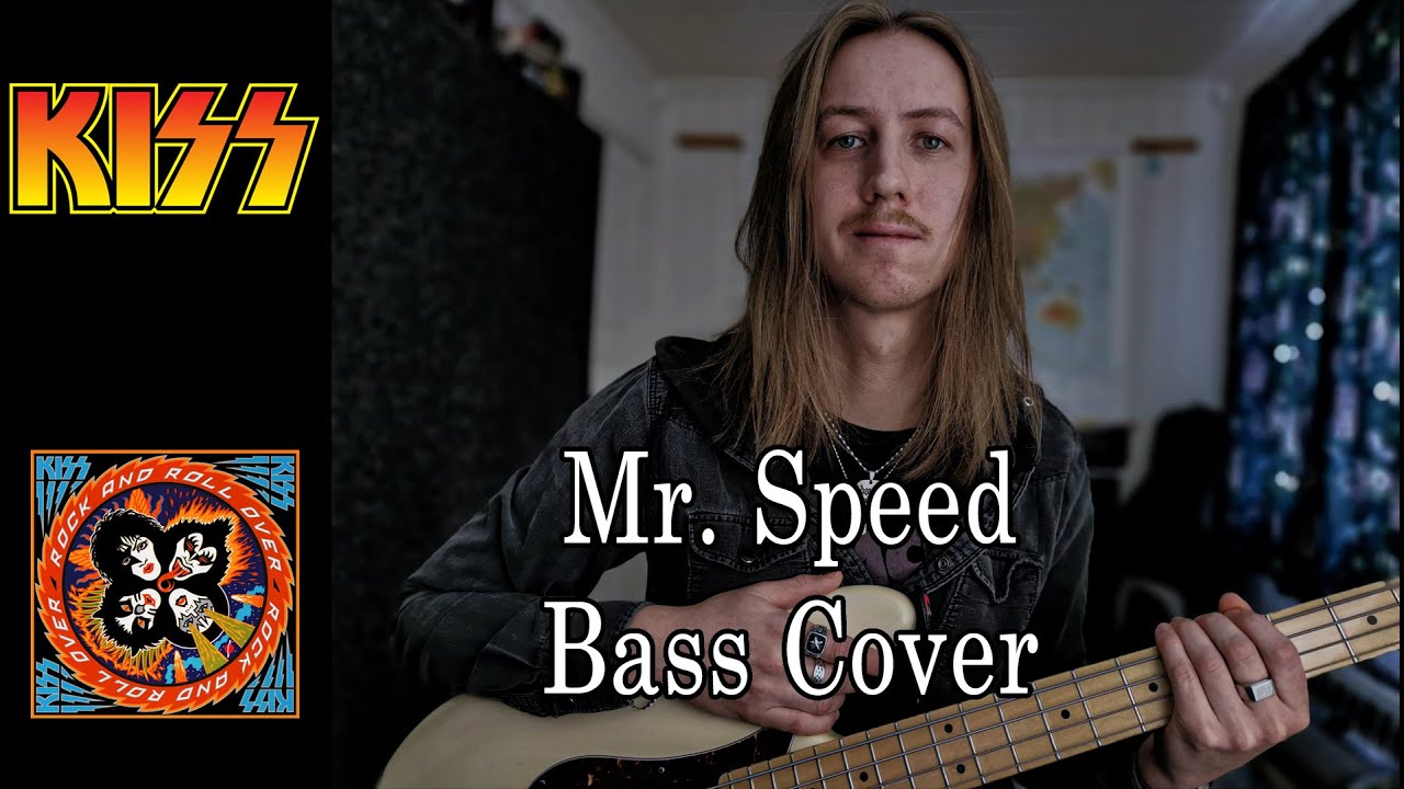 Kiss - Mr. Speed - Bass Cover [HQ AUDIO & BASS]