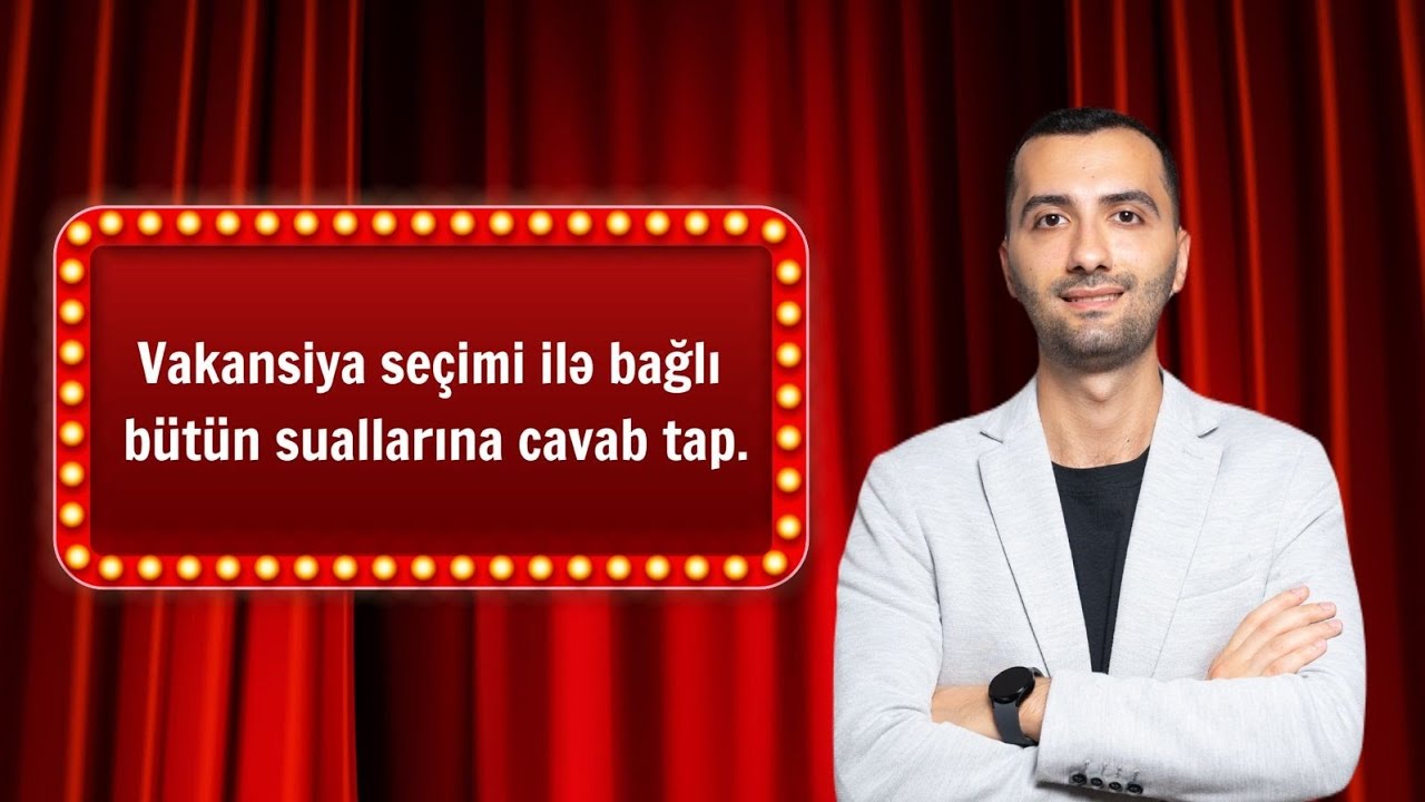 Vakansiya seçimi ilə bağlı suallarınıza cavab