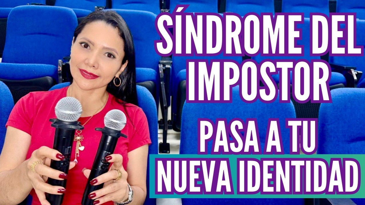Síndrome del impostor: Resuélvelo desde tu nueva identidad