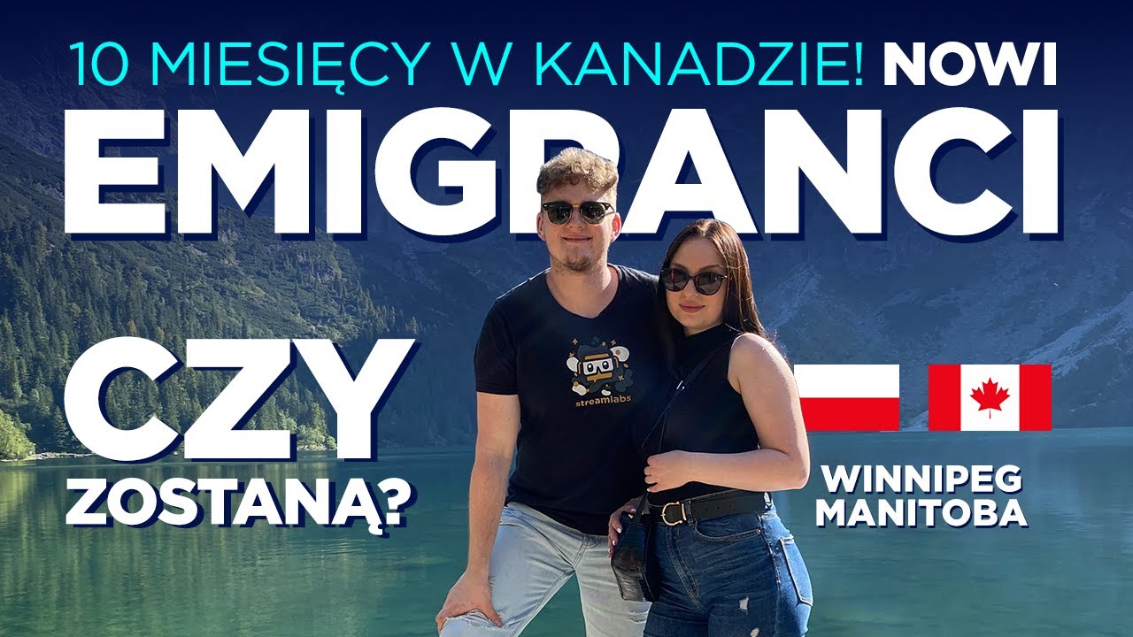 10 miesięcy w Kanadzie. Czy zostaną?